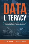 Data Literacy By Peter Aiken, Todd Harbour Cover Image