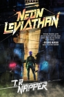 Neon Leviathan By T. R. Napper Cover Image