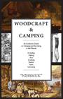 Woodcraft and Camping: A Camping and Survival Guide By George Washington Sears Cover Image
