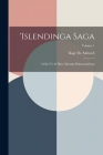'islendinga Saga: Gefin 'ut Af Hinu 'islenska B'okmentafelagi; Volume 1 By Bogi Th Melsteð Cover Image