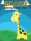 Giraffe Coloring Book For Kids: Children Activity Book For Girls & Boys Age 4-8 - Giraffe Gift For Kids Cover Image
