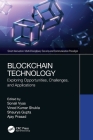 Blockchain Technology: Exploring Opportunities, Challenges, and Applications (Smart Innovation) By Sonali Vyas (Editor), Vinod Kumar Shukla (Editor), Shaurya Gupta (Editor) Cover Image