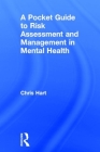 A Pocket Guide to Risk Assessment and Management in Mental Health Cover Image
