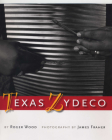Texas Zydeco (Brad and Michele Moore Roots Music Series) By Roger Wood, James Fraher (Contributions by) Cover Image