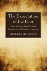 The Expectation of the Poor By Guillermo Cook Cover Image