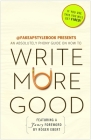 Write More Good: An Absolutely Phony Guide Cover Image