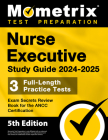 Nurse Executive Study Guide 2024-2025 - 3 Full-Length Practice Tests, Exam Secrets Review Book for the ANCC Certification: [5th Edition] Cover Image