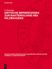 Kritische Bemerkungen Zur Bakteriologie Des Milzbrandes By R. Manninger Cover Image