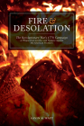 Fire and Desolation: The Revolutionary War's 1778 Campaign as Waged from Quebec and Niagara Against the American Frontiers Cover Image