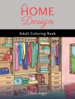 Home Design: Adult Coloring Book By Blush Design Cover Image