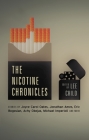 The Nicotine Chronicles (Akashic Drug Chronicles) By Lee Child (Editor), Joyce Carol Oates (Contribution by), Jonathan Ames (Contribution by) Cover Image