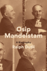 Osip Mandelstam: A Biography By Ralph Dutli Cover Image