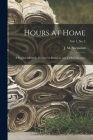 Hours at Home: a Popular Monthly, Devoted to Religious and Useful Literature; Vol. 1, no. 2 Cover Image