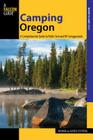 Camping Oregon: A Comprehensive Guide To Public Tent And Rv Campgrounds (State Camping) By Rhonda And George Ostertag Cover Image