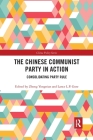 The Chinese Communist Party in Action: Consolidating Party Rule (China Policy) Cover Image