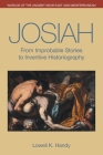 Josiah: From Improbable Stories to Inventive Historiography (Worlds of the Ancient Near East and Mediterranean) Cover Image