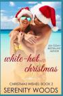 White-Hot Christmas By Serenity Woods Cover Image
