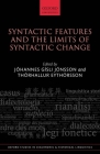 Syntactic Features and the Limits of Syntactic Change (Oxford Studies in Diachronic and Historical Linguistics) By Jóhannes Gísli Jónsson (Editor), Thórhallur Eythórsson (Editor) Cover Image