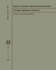 Code of Federal Regulations 2019-2020 Title 22 Foreign Relations Volume 3 Cover Image