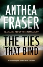 The Ties That Bind By Anthea Fraser Cover Image