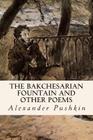 The Bakchesarian Fountain and Other Poems Cover Image