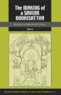 The Making of a Savior Bodhisattva: Dizang in Medieval China (Kuroda Studies in East Asian Buddhism #21) By Zhiru Ng Cover Image