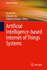 Artificial Intelligence-Based Internet of Things Systems By Souvik Pal (Editor), Debashis de (Editor), Rajkumar Buyya (Editor) Cover Image