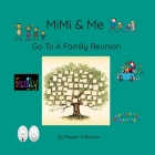 MiMi & Me Go To A Family Reunion By Megan La'fana O'Banion Cover Image
