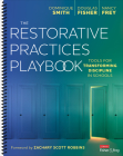 The Restorative Practices Playbook: Tools for Transforming Discipline in Schools Cover Image