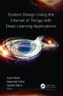 System Design Using the Internet of Things with Deep Learning Applications Cover Image
