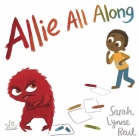 Allie All Along By Sarah Lynne Reul Cover Image