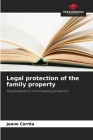 Legal protection of the family property By Jeano Corrêa Cover Image