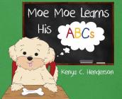 Moe Moe Learns His ABCs By Kenya C. Henderson Cover Image