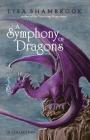 A Symphony of Dragons By Lisa Shambrook Cover Image