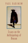 Essays on the Anthropology of Reason (Princeton Studies in Culture/Power/History) By Paul Rabinow Cover Image