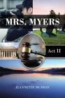 Mrs. Myers: Act II By Jeannette Murray Cover Image