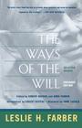 The Ways Of The Will: Selected Essays, Expanded Edition By Leslie H. Farber Cover Image