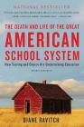 The Death and Life of the Great American School System: How Testing and Choice Are Undermining Education Cover Image