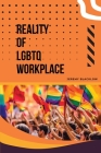 Reality of LGBTQ Workplace By Jeremy Blacklow Cover Image