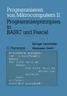 Programmierprinzipien in Basic Und Pascal: Mit 12 Basic- Und 13 Pascal-Programmen (Programmieren Von Mikrocomputern #11) Cover Image