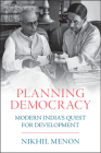 Planning Democracy By Nikhil Menon Cover Image