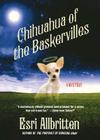 Chihuahua of the Baskervilles (A Tripping Magazine Mystery #1) By Esri Allbritten Cover Image