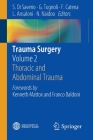 Trauma Surgery: Volume 2: Thoracic and Abdominal Trauma By S. Di Saverio (Editor), G. Tugnoli (Editor), F. Catena (Editor) Cover Image