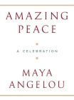 Amazing Peace: A Christmas Poem By Maya Angelou Cover Image