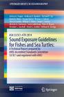 Asa S3/Sc1.4 Tr-2014 Sound Exposure Guidelines for Fishes and Sea Turtles: A Technical Report Prepared by Ansi-Accredited Standards Committee S3/Sc1 a (Springerbriefs in Oceanography) Cover Image