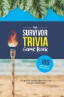 The Survivor Trivia Game Book: Trivia for the Ultimate Fan of the TV Show By Jenine Zimmers Cover Image