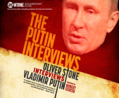 The Putin Interviews: Oliver Stone Interviews Vladimir Putin By Oliver Stone, Qarie Marshall (Narrated by), Pete Cross (Narrated by) Cover Image