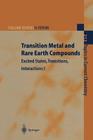 Transition Metal and Rare Earth Compounds: Excited States, Transitions, Interactions I (Topics in Current Chemistry #213) By Hartmut Yersin (Editor), K. L. Bray (Contribution by), M. Glasbeek (Contribution by) Cover Image