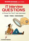 It Interview Questions: A Primer for the It Job Interviews (Concepts, Problems and Interview Questions) Cover Image