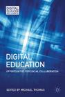 Digital Education: Opportunities for Social Collaboration (Digital Education and Learning) Cover Image